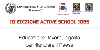 III Edizione Active School Jobs “Educazione, lavoro, legalità per rilanciare il Paese”